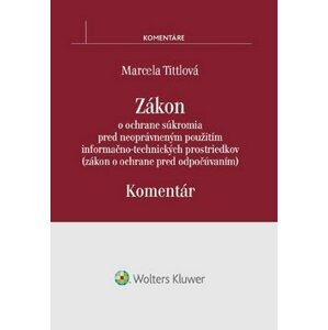 Zákon o ochrane súkromia pred neoprávneným použitím infor.-tech. prostriedkov - Marcela Tittlová