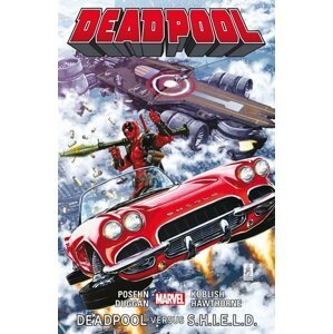 Deadpool 4: Deadpool versus S.H.I.E.L.D. - Gerry Duggan