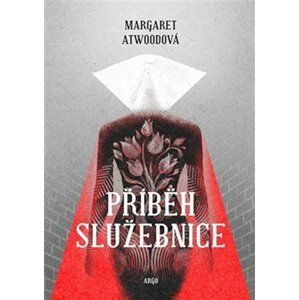 Příběh služebnice - Margaret Atwood