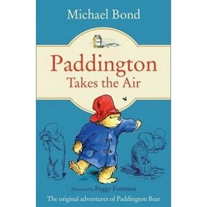 Paddington Takes the Air - Michael Bond