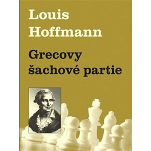 Grecovy šachové partie - Louis Hoffmann