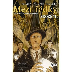 Mezi řádky 5 - Zrození - Mike Carey