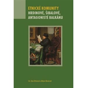 Etnické komunity – Hrdinové, šibalové, antagonisté - Dana Bittnerová