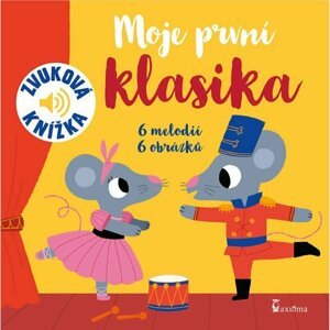 Moje první klasika - zvuková knížka, 1.  vydání - Marion Billet