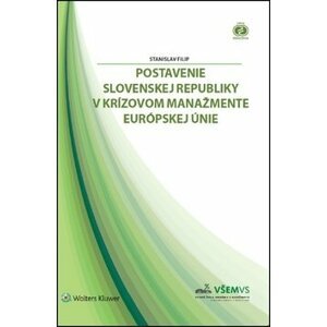 Postavenie Slovenskej republiky v krízovom manažmente Európskej únie - Stanislav Filip