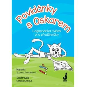 Povídánky s Oskarem - Logopedická cvičení pro předškoláky - Zuzana Pospíšilová