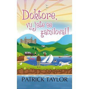 Doktore, vy jste se zamiloval!, 1.  vydání - Patrick Taylor