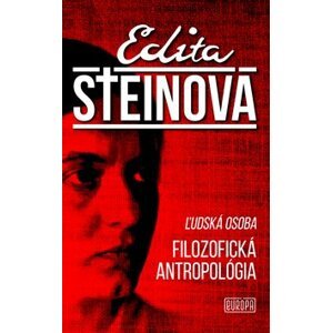 Ľudská osoba Filozofická Antropológia - Edita Steinová