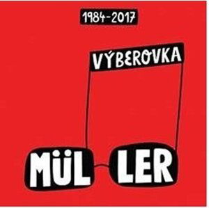 Richard Müller: Výběrovka 1984-2017 - 2 CD - Richard Müller