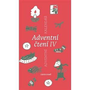 Adventní čtení IV - Adventní kalendář - Kolektiv