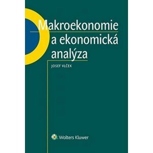 Makroekonomie a ekonomická analýza - Josef Vlček