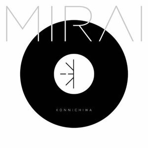 Mirai: Konnichiwa - CD - MIRAI