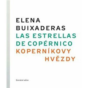 Koperníkovy hvězdy/ Estrellas de Copérnico - Elena Buixaderas