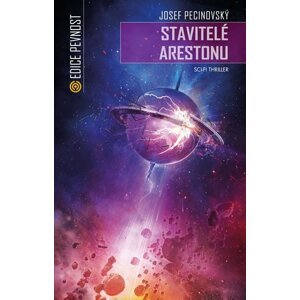 Stavitelé Arestonu - Josef Pecinovský