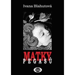 Matky Pegasů - Ivana Blahutová