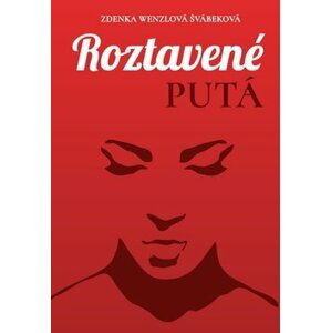 Roztavené putá - Zdenka Wenzlová Švábeková