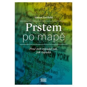 Prstem po mapě - Proč svět vypadá tak, jak vypadá - Simon Garfield