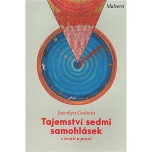 Tajemství sedmi samohlásek v teorii a praxi - Joscelyn Godwin