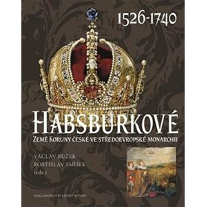 Habsburkové 1526-1740 - Václav Bůžek