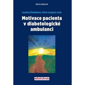 Motivace pacienta v diabetologické ambulanci - Silvie Lacigová