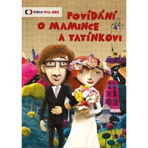 Povídání o mamince a tatínkovi - DVD