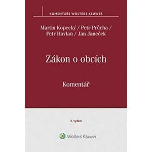 Zákon o obcích - Komentář, 3.  vydání - Martin Kopecký