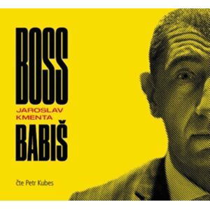 Boss Babiš - CD (Čte Petr Kubes) - Jaroslav Kmenta