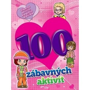 100 zábavných aktivít - dievčatá