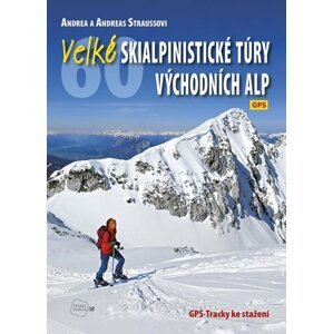 Velké skialpinistické túry Východních Alp - Andrea Strauss