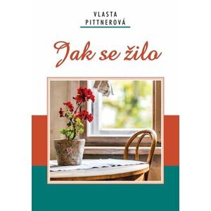 Jak se žilo - Vlasta Pittnerová