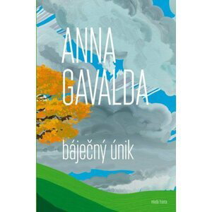 Báječný únik, 2.  vydání - Anna Gavalda