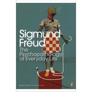 The Psychopathology of Everyday Life - Sigmund Freud