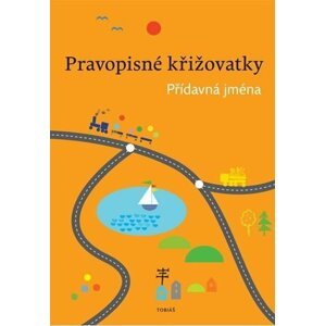 Pravopisné křižovatky - Přídavná jména - Dagmar Chroboková