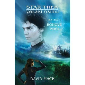 Star Trek: Volání osudu 1 - Bohové noci - David Mack