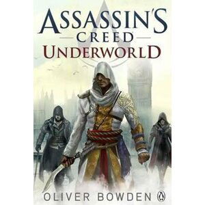 Assassin´s Creed: Underworld - Oliver Bowden