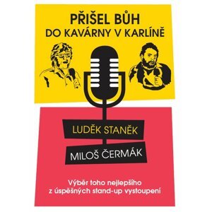 Přišel Bůh do kavárny v Karlíně... - Miloš Čermák