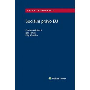 Sociální právo Evropské unie - Kristina Koldinská