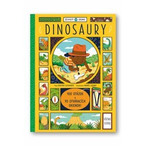 Život na Zemi Dinosaury - Heather Alexander; Andrés Lozano