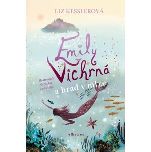 Emily Vichrná a hrad v mlze - Liz Kessler