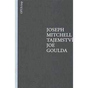 Tajemství Joe Goulda - Joseph Mitchell