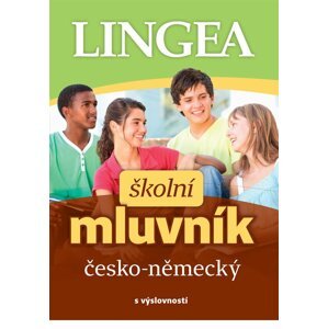 Česko-německý školní mluvník... s výslovností - autorů kolektiv