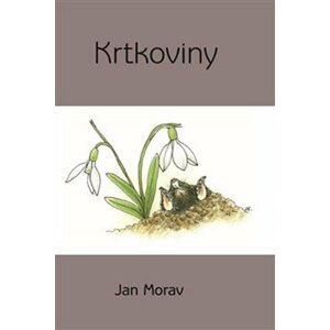 Krtkoviny - Jan Morav