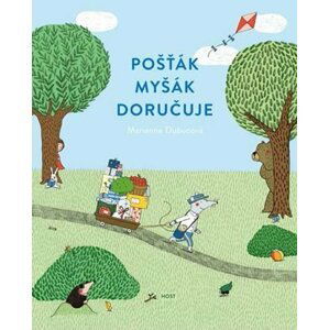 Pošťák Myšák doručuje - Marianne Dubucová