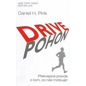 ANAG DRIVE / POHON – Překvapivá pravda o tom, co nás motivuje! - Daniel H. Pink