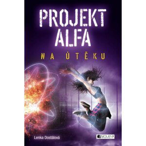 Projekt Alfa - Na útěku - Lenka Dostálová