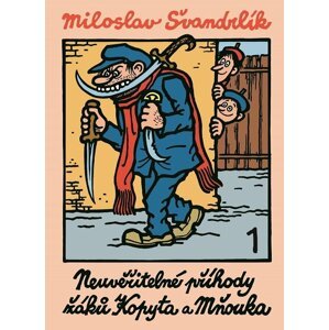 Neuvěřitelné příhody žáků Kopyta a Mňouka 1., 5.  vydání - Miloslav Švandrlík