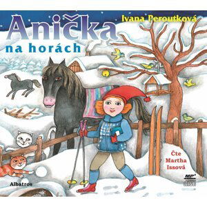 Anička na horách (audiokniha pro děti) - Ivana Peroutková