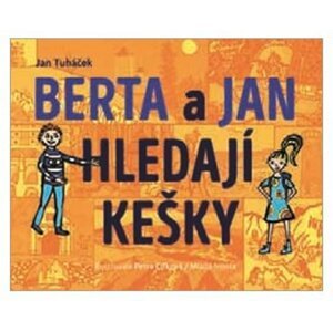 Berta a Jan hledají kešky - Michal Tuháček