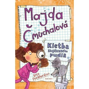 Majda Čmuchalová: Kletba zhýčkaného pudla - Kate Pankhurstová