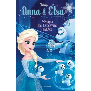 Anna a Elsa Návrat do Ledového paláce - Erica David